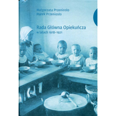 Rada Główna Opiekuńcza w latach 1918-1921