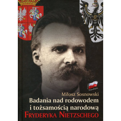 Badania nad rodowodem i tożsamością narodową Fryderyka Nietzschego