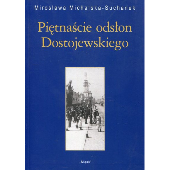 Piętnaście odsłon Dostojewskiego