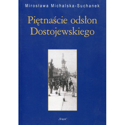 Piętnaście odsłon Dostojewskiego