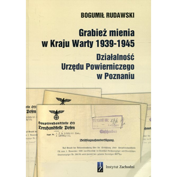 Grabież mienia w Kraju Warty 1939-1945