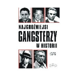 Najgroźniejsi gangsterzy w historii