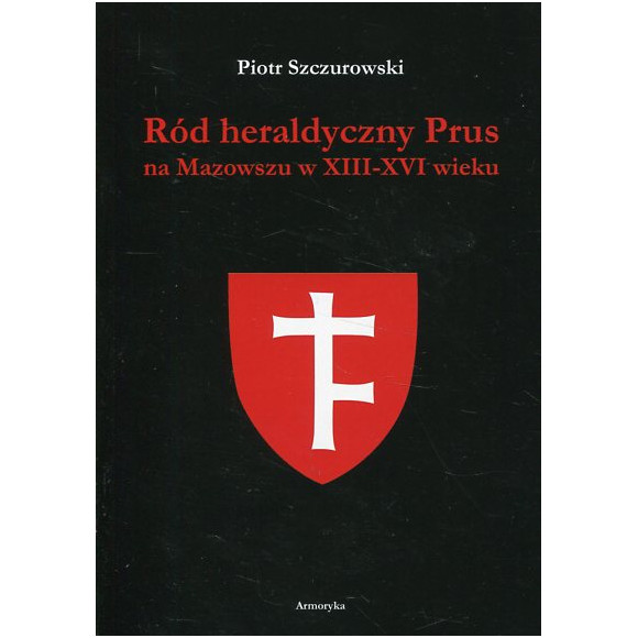 Ród heraldyczny Prus na Mazowszu w XIII-XVI wieku