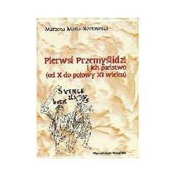 Pierwsi Przemyślidzi i ich państwo (od X do połowy XI wieku)
