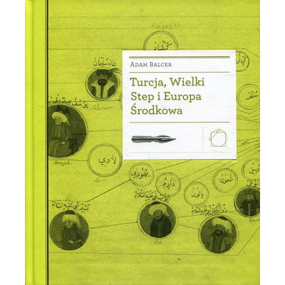 Turcja Wielki Step i Europa Środkowa