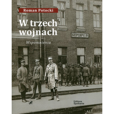 W trzech wojnach. Wspomnienia