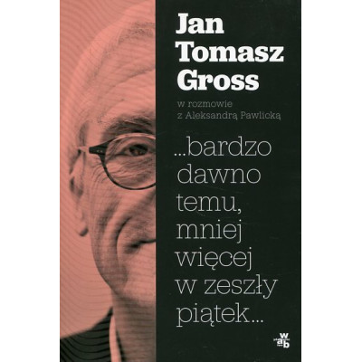 ...bardzo dawno temu, mniej więcej w zeszły piątek...