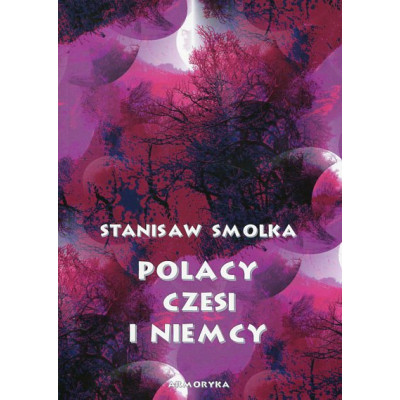 Polacy, Czesi i Niemcy