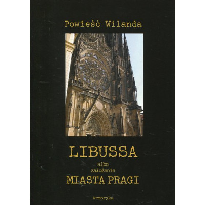 Libussa albo założenie miasta Pragi