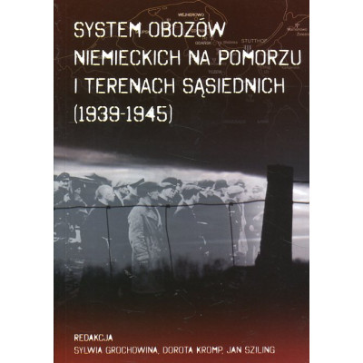 System obozów niemieckich na Pomorzu i terenach sąsiednich (1939-1945)
