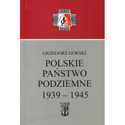 Polskie Państwo Podziemne 1939-1945