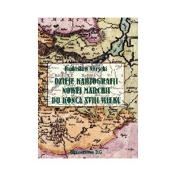Dzieje kartografii Nowej Marchii do końca XVIII wieku