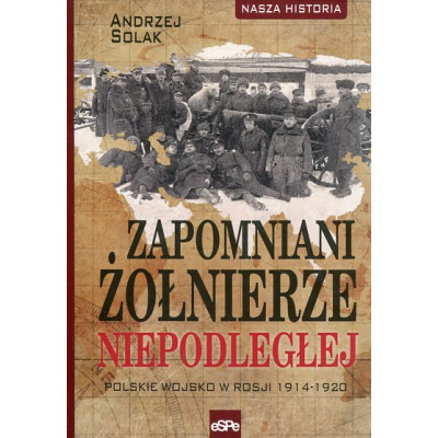 Zapomniani żołnierze Niepodległej