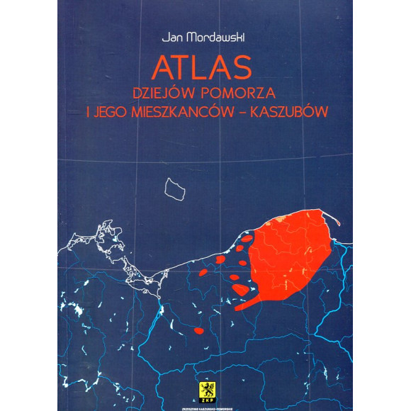Atlas dziejów Pomorza i jego mieszkańców - Kaszubów