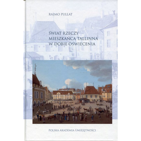 Świat rzeczy mieszkańca Tallinna w dobie oświecenia