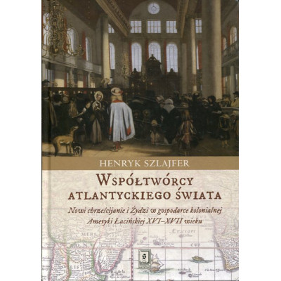 Współtwórcy atlantyckiego świata