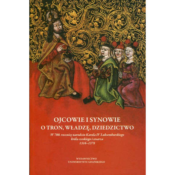 Ojcowie i synowie. O tron, władzę, dziedzictwo
