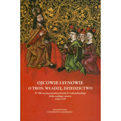 Ojcowie i synowie. O tron, władzę, dziedzictwo