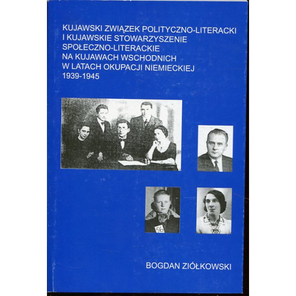 Kujawski Związek Polityczno-Literacki i Kujawskie Stowarzyszenie Społeczno-Literackie na Kujawach Wschodnich w latach okupacji n