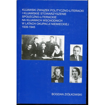Kujawski Związek Polityczno-Literacki i Kujawskie Stowarzyszenie Społeczno-Literackie na Kujawach Wschodnich w latach okupacji n