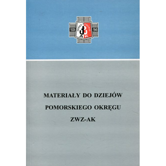 Materiały do dziejów pomorskiego okręgu ZWZ-AK