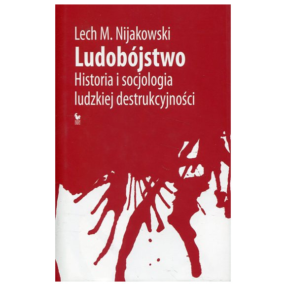 Ludobójstwo. Historia i socjologia ludzkiej destrukcyjności
