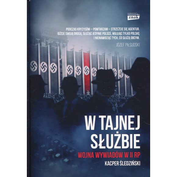 W tajnej służbie. Wojna wywiadów w II RP