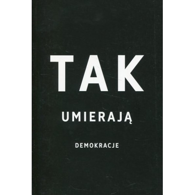 Tak umierają demokracje