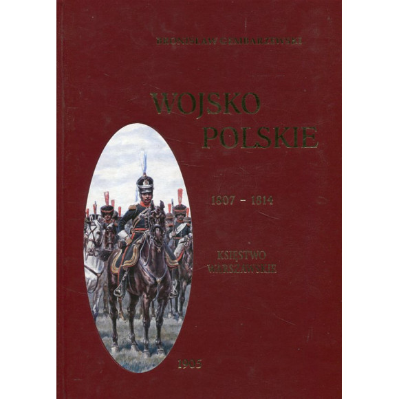 Wojsko Polskie. Księstwo Warszawskie 1807-1814