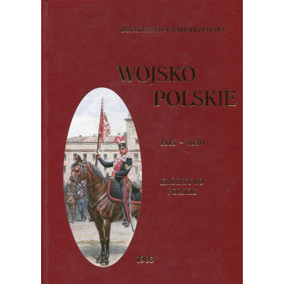 Wojsko Polskie. Królestwo Polskie 1815-1830