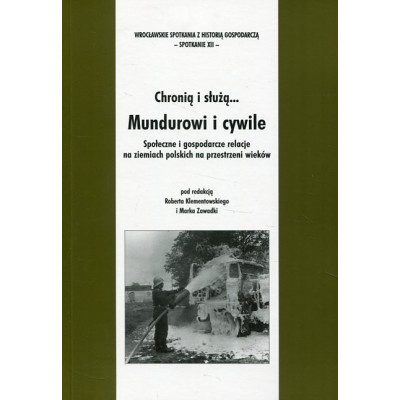 Chronią i służą... Mundurowi i cywile