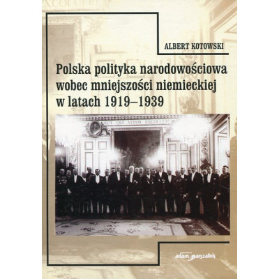Polska polityka narodowościowa wobec mniejszości niemieckiej w latach 1919-1939