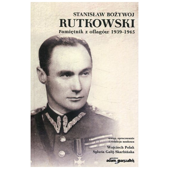 Stanisław Bożywoj Rutkowski. Pamiętnik z oflagów 1939-1945