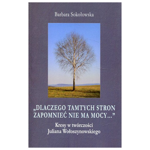 Kresy w twórczości Juliana Wołoszynowskiego