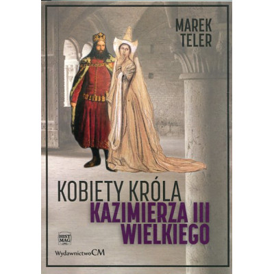 Kobiety króla Kazimierza III Wielkiego