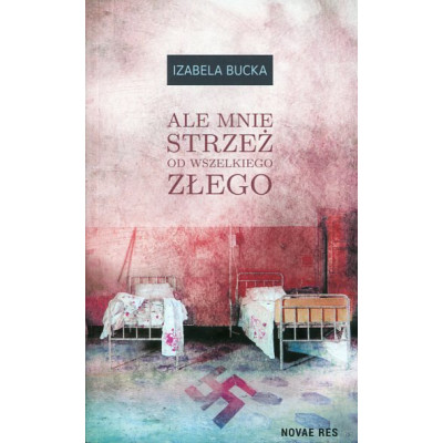 Ale mnie strzeż od wszelkiego złego