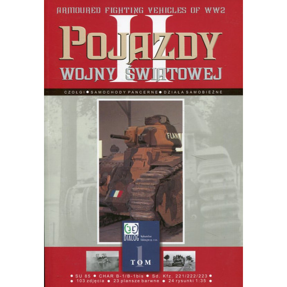 Pojazdy II wojny światowej. Tom 1
