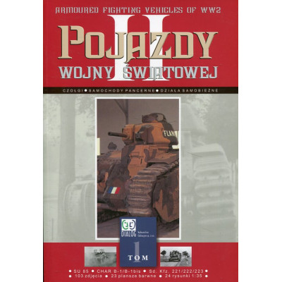 Pojazdy II wojny światowej. Tom 1