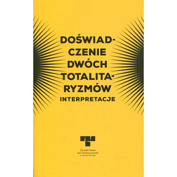 Doświadczenie dwóch totalitaryzmów Interpretacje