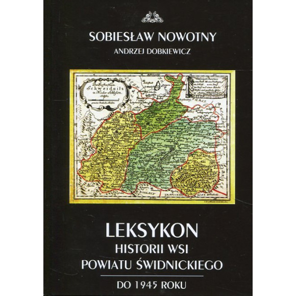 Leksykon historii wsi powiatu świdnickiego do 1945 r.