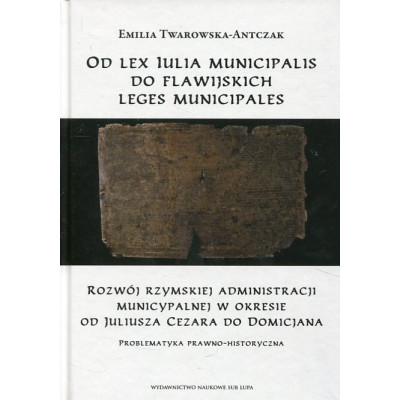 Od lex Iulia municipalis do flawijskich leges municipales
