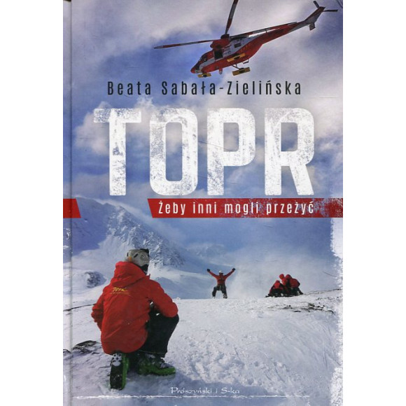 TOPR. Żeby inni mogli przeżyć