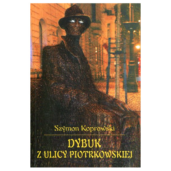 Dybuk z ulicy Piotrkowskiej