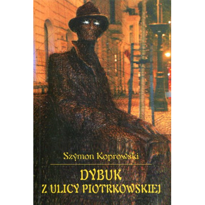 Dybuk z ulicy Piotrkowskiej