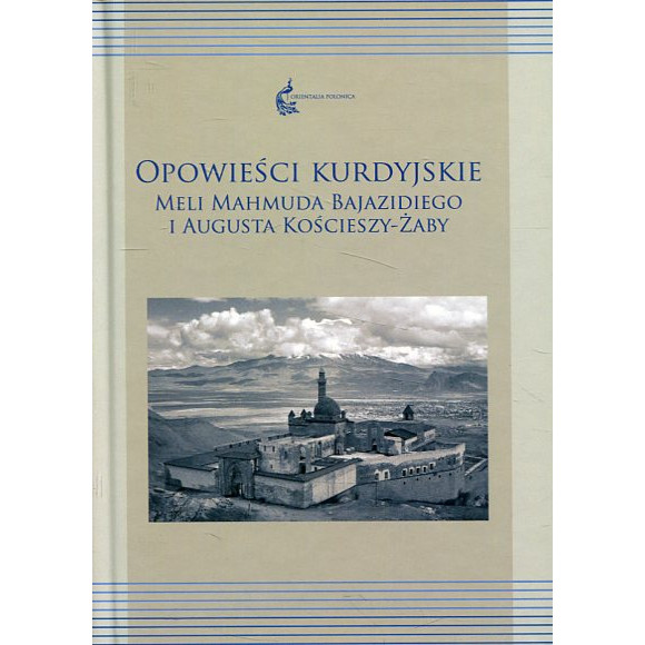 Opowieści kurdyjskie Meli Mahmuda Bajazidiego i Augusta Kościeszy-Żaby