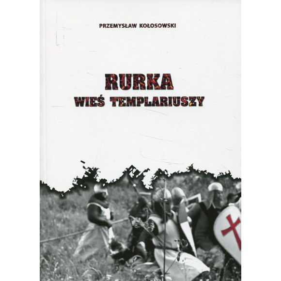 Rurka. Wieś Templariuszy