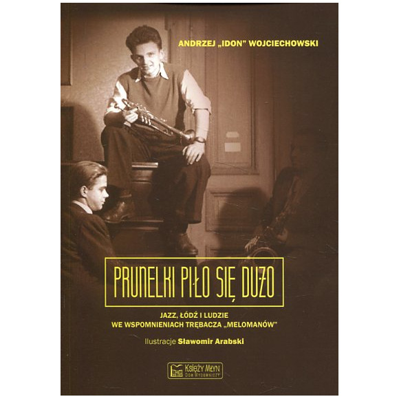 Prunelki piło się dużo