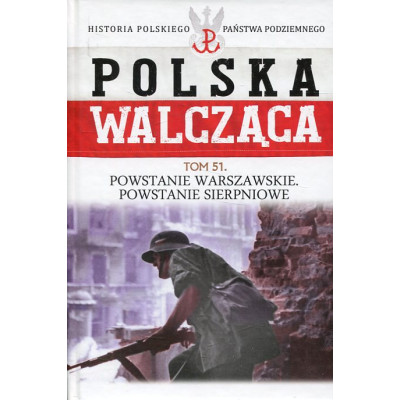 Powstanie Warszawskie. Powstanie Sierpniowe