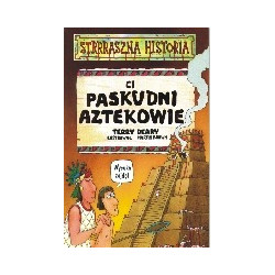 Ci paskudni Aztekowie
