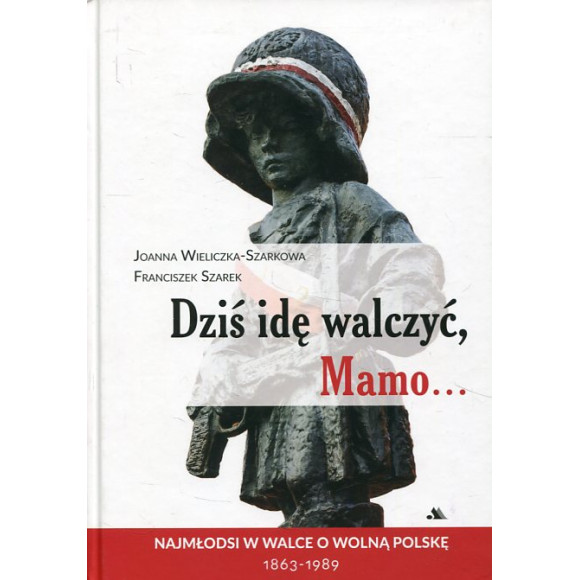 Dziś idę walczyć Mamo...